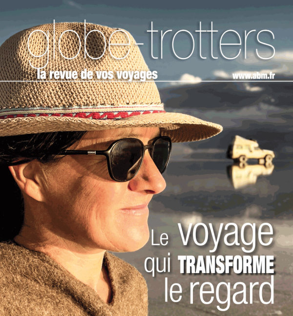 Le magazine Globe-Trotters de juillet/août n° 228, arrive bientôt dans vos boîtes aux lettres.