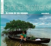 Le magazine Globe-Trotters de juillet/août vient de paraître !